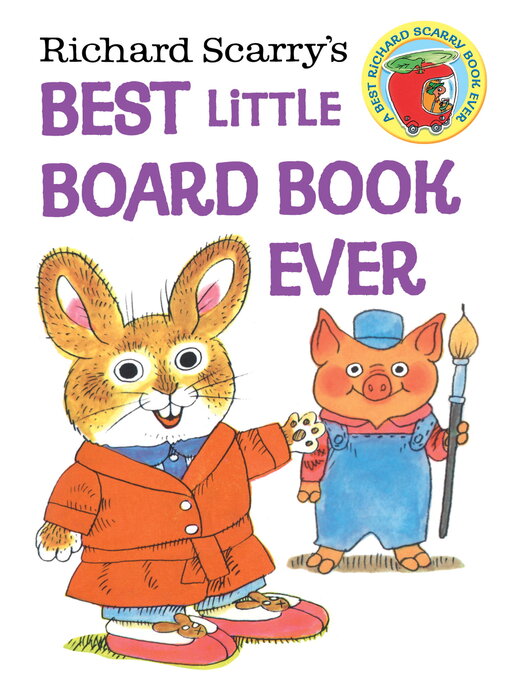 Title details for Richard Scarry's Best Little Board Book Ever by Richard Scarry - Available